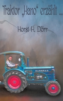Traktor "Hano" erzählt...: ... von gemeinsamen Schäferwagenreisen (German Edition) 3750460043 Book Cover