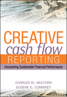 Creative Cash Flow Reporting: Uncovering Sustainable Financial Performance 0471469181 Book Cover