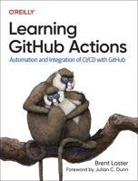 Learning GitHub Actions: Automation and Integration of CI/CD with GitHub 109813107X Book Cover
