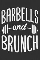 Barbells And Brunch: Gifts for gym lovers, gifts for gym men, gifts for gym lovers women 6x9 Journal Gift Notebook with 125 Lined Pages 1706254571 Book Cover