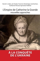 L'Empire de Catherine la Grande, nouvelles approches (French Edition) 237999028X Book Cover