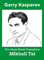 The World Champions 8 – Mikhail Tal 1836841043 Book Cover