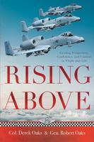 Rising Above: Gaining Perspective, Confidence and Control in Flight and Life 1478793422 Book Cover