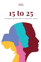 15 to 25: Scribbles from the in-between years 1067428402 Book Cover