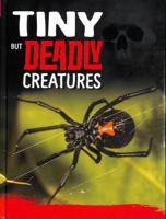 Tiny But Deadly Creatures (Killer Nature) 1398222704 Book Cover