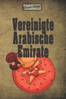TRAVEL ROCKET Books Vereinigte Arabische Emirate: Reiseplaner | Reisejournal für deine Reiseerinnerungen. Mit Reisezitaten, Reisedaten, Packliste, ... deine Erlebnisse und Momen (German Edition) 1656003112 Book Cover