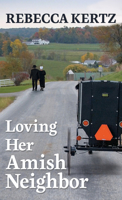 Loving Her Amish Neighbor 1335554386 Book Cover