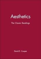 Aesthetics: The Classic Readings (Classic Readings in Philosophy)