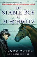 The Stable Boy of Auschwitz 1538741903 Book Cover