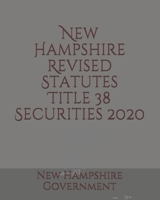 New Hampshire Revised Statutes Title 38 Securities B085RNLQD4 Book Cover