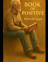 Book of Positive B0FGQM5C7Z Book Cover
