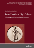 From Paideia to High Culture : A Philosophical-Anthropological Approach 3631811616 Book Cover
