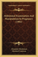 Abdominal Examination And Manipulation In Pregnancy 1166462579 Book Cover