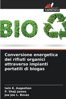 Conversione energetica dei rifiuti organici attraverso impianti portatili di biogas (Italian Edition) 6204940155 Book Cover