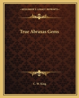 True Abraxas Gems 1425341357 Book Cover