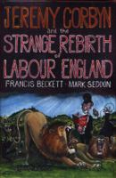 Jeremy Corbyn and the Strange Rebirth of Labour England 1785904000 Book Cover