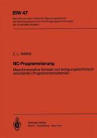 NC-Programmierung: Maschinennaher Einsatz Von Fertigungstechnisch Orientierten Programmiersystemen 3540122524 Book Cover