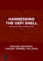 Harnessing the UEFI Shell: Moving the Platform Beyond DOS 1501514806 Book Cover