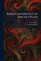 Baker's Anthology of One-Act Plays 1025294270 Book Cover