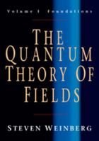 The Quantum Theory of Fields Vol. I (Quantum Theory of Fields) 0521670535 Book Cover
