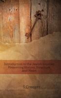 Introduction to the Jewish Sources: Preserving History, Structure, and Heart 0996183922 Book Cover