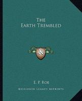 The Earth Trembled 1514711508 Book Cover