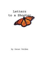 Letters to a Shooter 0979355893 Book Cover