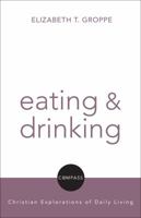 Eating and Drinking (Compass) 0800698096 Book Cover