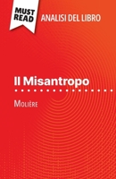 Il Misantropo di Molière (Analisi del libro): Analisi completa e sintesi dettagliata del lavoro (Italian Edition) 2808611609 Book Cover
