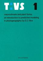 Macroclimate and Plant Forms: An Introduction to Predictive Modeling in Phytogeography 9400986823 Book Cover