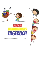 Kinder Dankbarkeitstagebuch: 5 Minuten Tagebuch für Kinder - Gedankensammler  - Positivtagebuch -  Zum Dankbarkeit und Zufriedenheit erlernen (German Edition) 1713321300 Book Cover