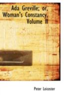 Ada Greville; Or, Woman's Constancy 0469236728 Book Cover
