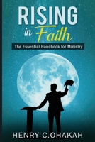 Rising in Faith: The Essential Handbook for Ministry B0DPYM17KT Book Cover