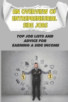 An Overview Of Entrepreneurial Side Jobs: Top Job Lists And Advice For Earning A Side Income: Make Money With Amazon B09CGKTLND Book Cover
