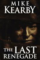 The Last Renegade 0978842294 Book Cover