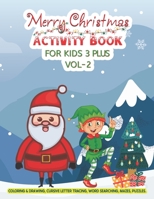 Merry Christmas Activity Book for Kids 3 Plus | Coloring & Drawing, Cursive Letter Tracing, Word Searching, Mazes, Puzzles: A Fun Religious Cultural ... Claus & Elf On Snowy Calm Looking Landscape B08P8SJ8BK Book Cover