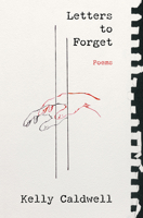 Letters to Forget: Poems 0593538013 Book Cover