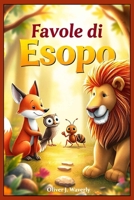 Favole di Esopo: Raccolta di 57 racconti senza tempo (Italian Edition) B0DS3QHY4X Book Cover