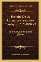 Histoire de la Litt�rature Fran�aise Classique (1515-1830) 1167721586 Book Cover