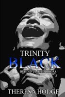 Trinity Black: Behind Closed Doors 1546867880 Book Cover