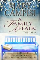 A Family Affair: The Cabin: A Novella (Truth in Lies Book 12) 194215836X Book Cover