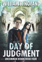 Day of Judgment: A Supernatural Thriller (Uncommon Bonds) 1622537211 Book Cover