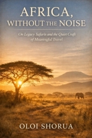 Africa, Without the Noise B0GKV9JCLZ Book Cover