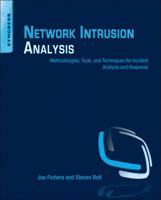 Network Intrusion Analysis: Methodologies, Tools, and Techniques for Incident Analysis and Response 1597499625 Book Cover