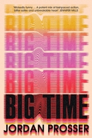 Big Time: Australia’s explosive and totally punk breakout novel of 2024 0702268380 Book Cover