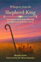 Whispers from the Shepherd-King: Learning to Hear Jesus through the Bible’s Greatest Love Story B0GSSGZ2Z7 Book Cover