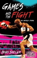 Games and the Fight: An Untold Story 1922607983 Book Cover