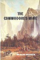 The Commodore's Mine: Trail Into Trouble 1981909133 Book Cover