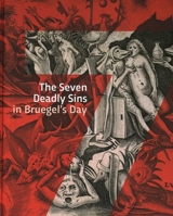 The Seven Deadly Sins in Bruegels' Time 9462625867 Book Cover