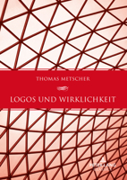 Logos und Wirklichkeit: Ein Beitrag zu einer Theorie des gesellschaftlichen Bewusstseins 3631902972 Book Cover